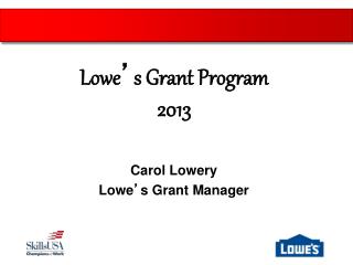 Carol Lowery Lowe ’ s Grant Manager