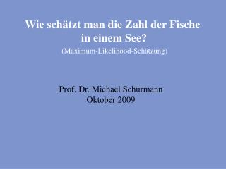 Wie schätzt man die Zahl der Fische in einem See?