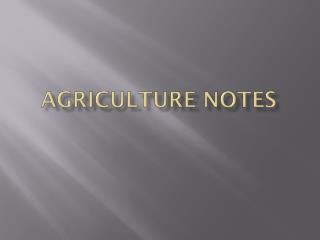 Agriculture notes