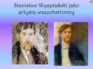 Stanisław Wyspiański jako artysta wszechstronny