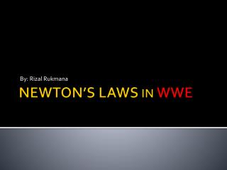NEWTON’S LAWS IN WWE