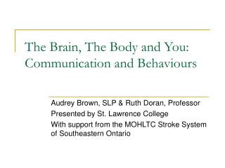 The Brain, The Body and You: Communication and Behaviours