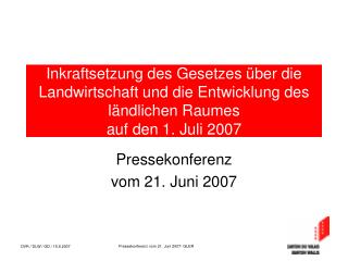 Pressekonferenz vom 21. Juni 2007