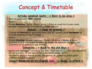 Concept &amp; Timetable