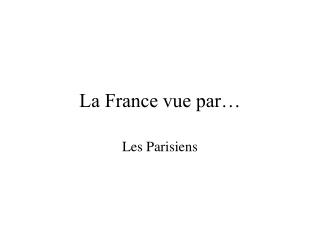 La France vue par…