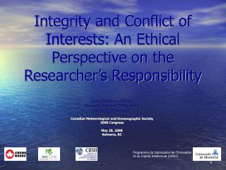 Integrity and Conflict of Interests: An Ethical Perspective on the Researcher’s Responsibility