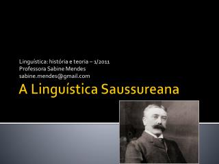A Linguística Saussureana