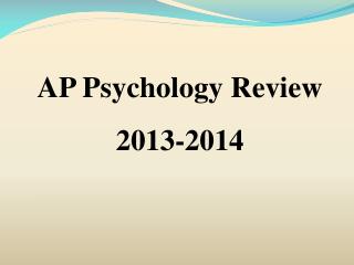AP Psychology Review 2013-2014