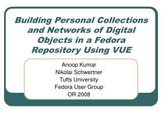 Building Personal Collections and Networks of Digital Objects in a Fedora Repository Using VUE