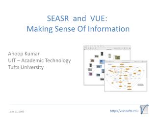 SEASR and VUE: Making Sense Of Information