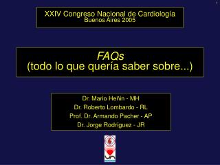 Dr. Mario Heñin - MH Dr. Roberto Lombardo - RL Prof. Dr. Armando Pacher - AP
