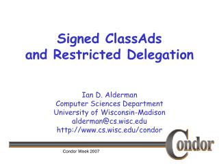 Signed ClassAds and Restricted Delegation