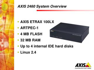 AXIS 2460 System Overview