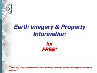 Earth Imagery &amp; Property Information for FREE*