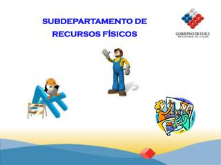 SUBDEPARTAMENTO DE RECURSOS FÍSICOS