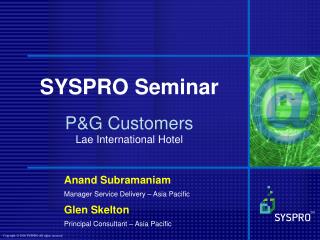 SYSPRO Seminar P&amp;G Customers Lae International Hotel
