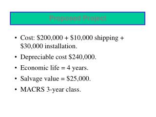 Cost: $200,000 + $10,000 shipping + $30,000 installation. Depreciable cost $240,000.