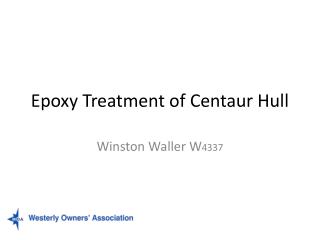 Epoxy Treatment of Centaur Hull