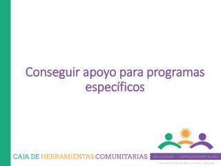 Conseguir apoyo para programas específicos