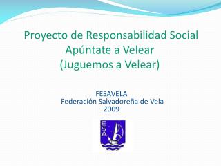 Proyecto de Responsabilidad Social Apúntate a Velear (Juguemos a Velear )