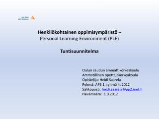 Henkilökohtainen oppimisympäristö – Personal Learning Environment (PLE) Tuntisuunnitelma