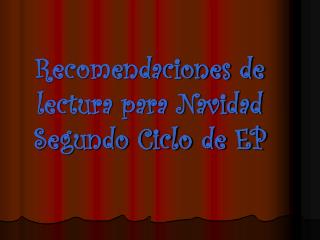 Recomendaciones de lectura para Navidad Segundo Ciclo de EP