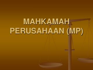MAHKAMAH PERUSAHAAN (MP)