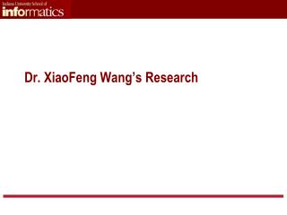 Dr. XiaoFeng Wang’s Research