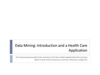 Data Mining: Introduction and a Health Care Application