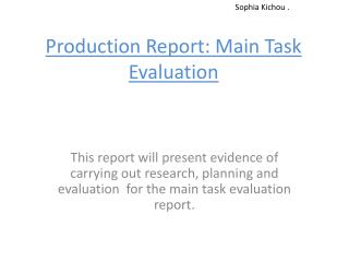Production Report: Main Task Evaluation