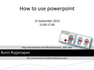 How to use powerpoint 13 September 2013 13.00-17.00