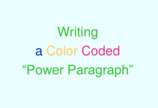 Writing a Color Coded “Power Paragraph”