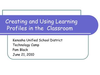 Creating and Using Learning Profiles in the Classroom