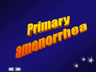 Primary amenorrhea