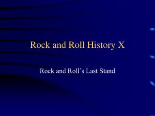 Rock and Roll History X