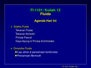 FI-1101: Kuliah 12 Fluida Agenda Hari Ini