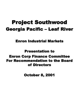 Project Southwood Georgia Pacific – Leaf River Enron Industrial Markets Presentation to