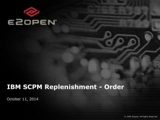 IBM SCPM Replenishment - Order