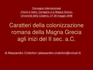 Caratteri della colonizzazione romana della Magna Grecia agli inizi del II sec. a.C.