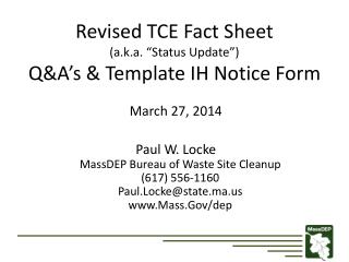 Revised TCE Fact Sheet (a.k.a. “Status Update”) Q&amp;A’s &amp; Template IH Notice Form