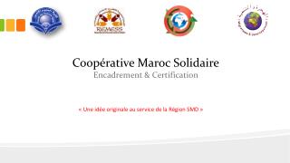 Coopérative Maroc Solidaire Encadrement &amp; Certification