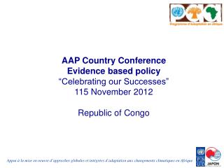 AAP Country Conference Evidence based policy “Celebrating our Successes” 115 November 2012