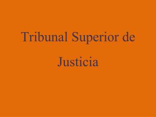 Tribunal Superior de Justicia