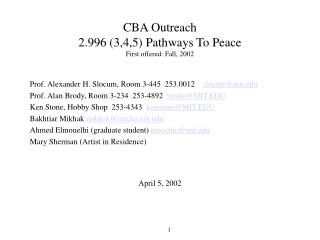 CBA Outreach 2.996 (3,4,5) Pathways To Peace First offered: Fall, 2002
