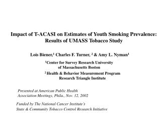 Impact of T-ACASI on Estimates of Youth Smoking Prevalence: Results of UMASS Tobacco Study