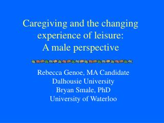 Caregiving and the changing experience of leisure: A male perspective