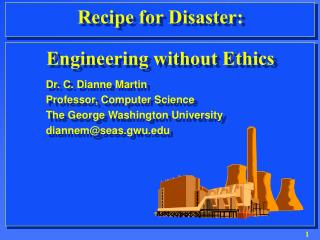 Recipe for Disaster: Engineering without Ethics