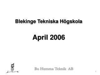Blekinge Tekniska Högskola April 2006