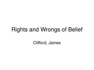 Rights and Wrongs of Belief