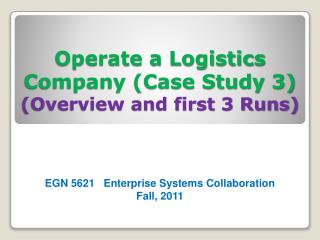 Operate a Logistics Company (Case Study 3) (Overview and first 3 Runs)